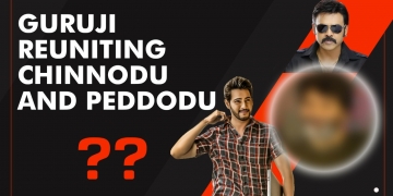 Guruji reuniting Chinnodu and Peddodu?