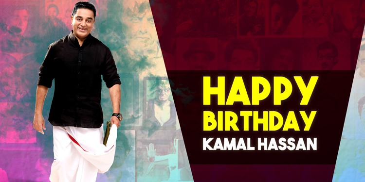Happy Birthday ‘Ulaganayagan’ Kamal Haasan