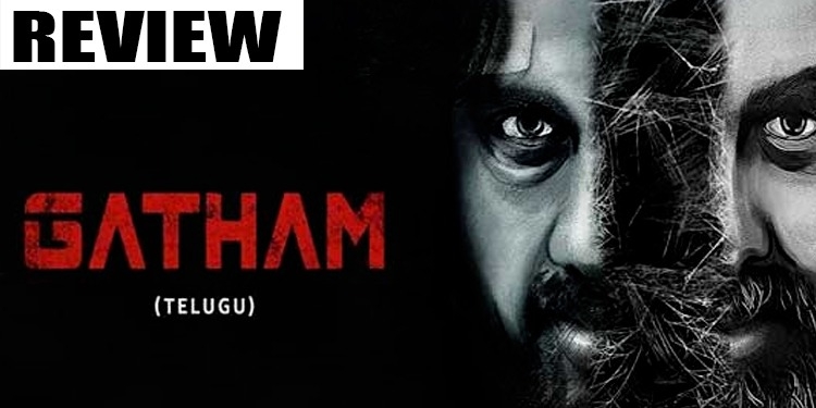 Gatham Movie Review